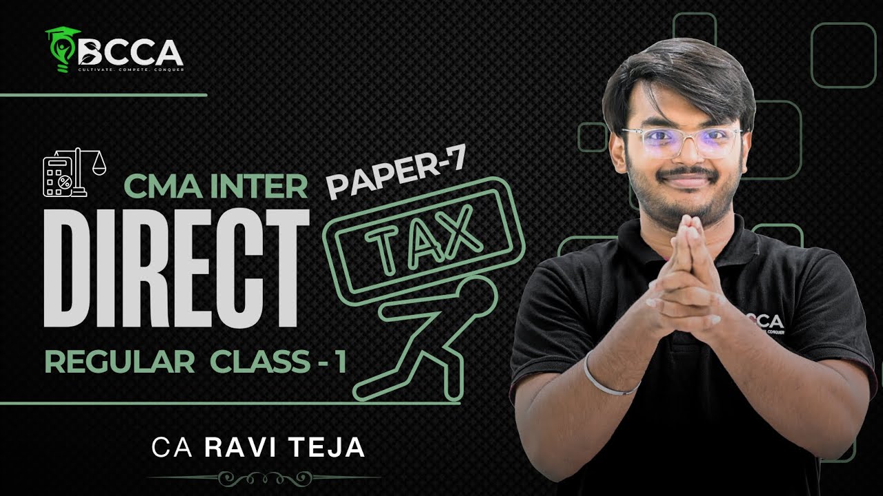 CMA INTER | DIRECT TAX | REGULAR CLASS-1 JUN/DEC 2026 | 100% ENGLISH | BY CA RAVI TEJA