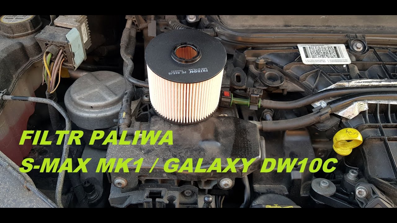 Wymiana Filtru paliwa Ford Smax mk1 /Galaxy DW10C YouTube