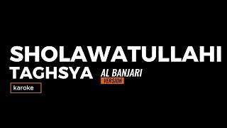 Download lagu KAROKE SHOLAWATULLAHI TAGHSYA AL BANJARI VERSION