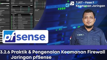 KEAMANAN JARINGAN | 3.2.6 Praktik & Pengenalan Fitur Keamanan Jaringan Firewall pfSense