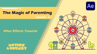 Parenting in After Effects (All you need to know )