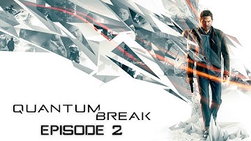 Quantum Break Walkthrough Part 2 - The End Of TIme