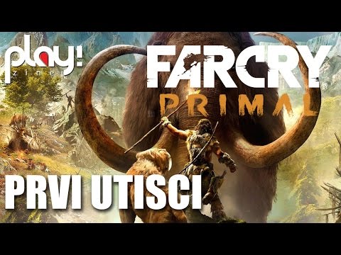 Far Cry Primal - prvi utisci - Play! Zine