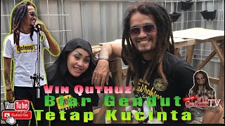 ALVIN BIN ADAM | BIAR GENDUT TETAP KUCINTA | VIN QUTHUZ [COVER] Cipt.Cunduk Hura-Hura