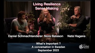 Nora Bateson, Daniel Schmachtenberger, Nate Hagens in Conversation - Facing Predicament with Love.