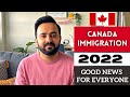 Canada Immigration News 2022 | HUGE CHANGES | Exciting Year Ahead for Everyone