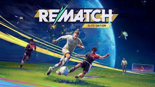 Rematch: Elite Edition | Physical Edition Launch Trailer