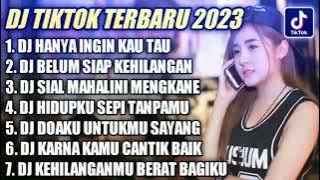 DJ TIKTOK VIRAL TERBARU 2023 || DJ HANYA INGIN KAU TAU ♫ REMIX FULL ALBUM TERBARU 2023