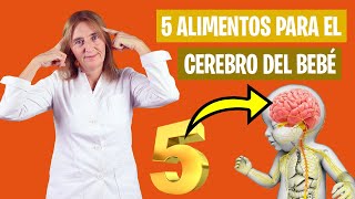 5 ALIMENTOS para el CEREBRO del BEBÉ | Alimentos para el desarrollo neurológico | Nutrición infantil