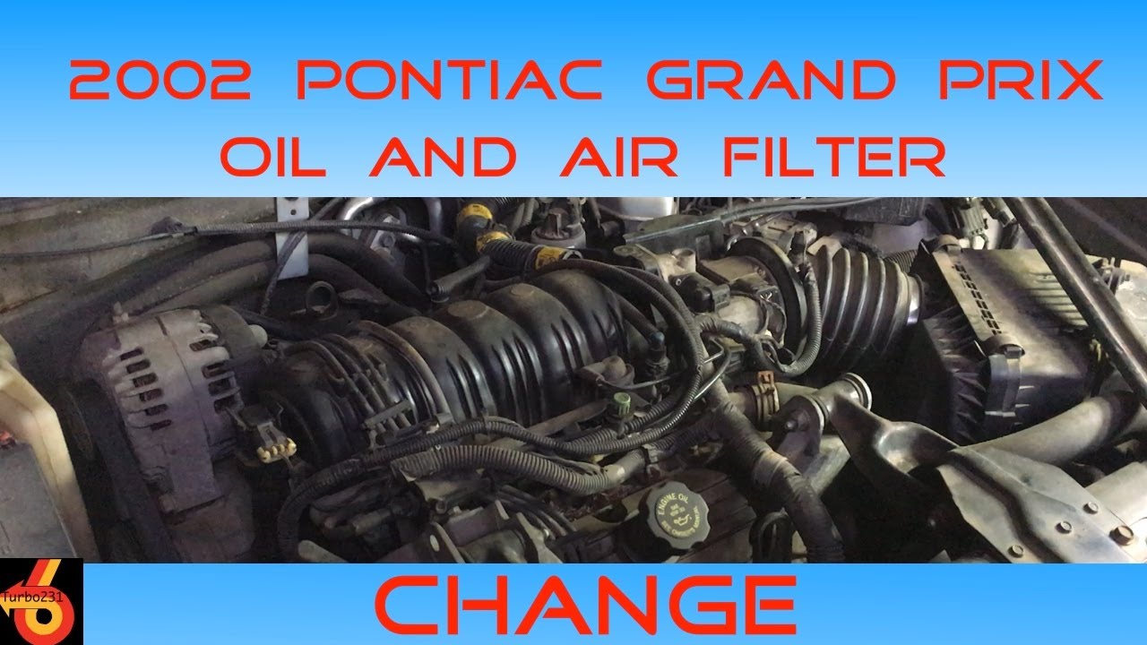 2002 Pontiac Grand Prix Oil and Air Filter Change - YouTube
