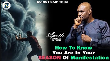 HOW TO KNOW YOU ARE IN YOUR SEASON OF MANIFESTATION BY Apostle Joshua Selman | Heavenly Chant