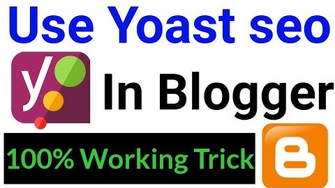 How to use Yoast SEO in Blogger in Hindi
