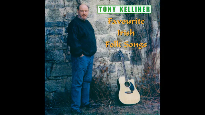 Tony Kelliher - Fav Irish Folk Songs - Grace
