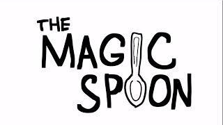 The Magic Spoon