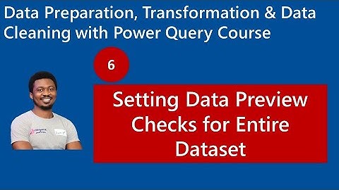 6. Setting Data Preview checks for entire dataset