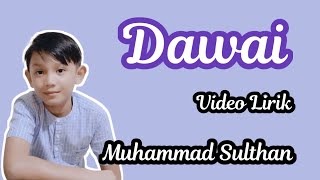 Dawai Fadhilah intan cover by Sulthan || Video lirik