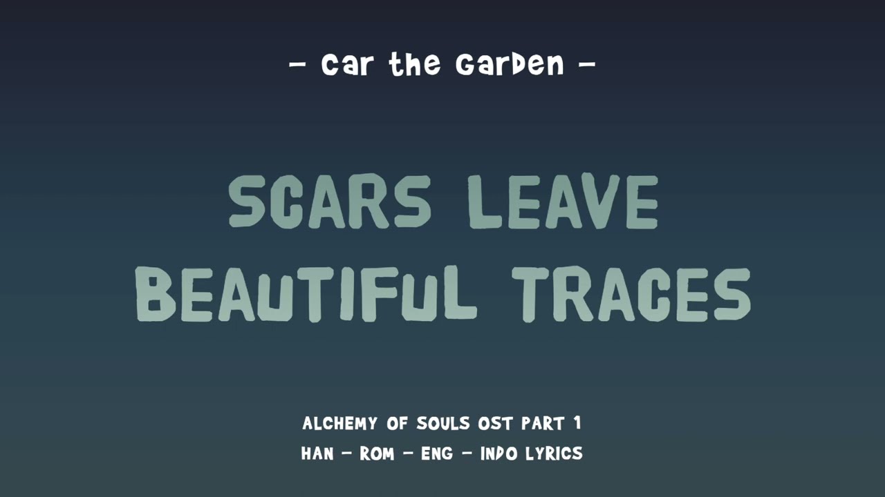 Car, the Garden (카더가든) Scars Leave Beautiful Trace (상처는 아름다운 흔적이 되어