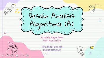 TUGAS 3 || ANALISIS ALGORITMA NON REKURSIF || PRAKTIKUM DESAIN ANALISIS ALGORITMA (A)
