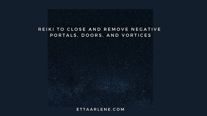 *Special Requested Reiki to close and remove negat...