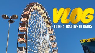 VLOG à la Foire Attractive de NANCY 2023 🎠🎡🎢