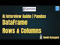 6. DataFrame Rows &amp; Columns | AI Interview Guide | Pandas