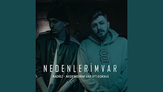 Nedenlerim Var (feat. Gokxu) - Radiez