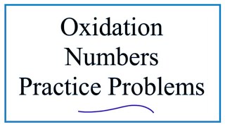 Finding Oxidation Numbers Practice Problems and Answers
