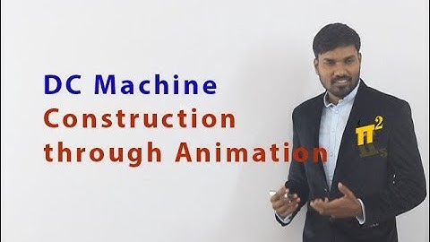 Construction of a DC Machine | Animation | PiSquare Academy