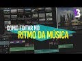 COMO EDITAR UM VÍDEO NO RITMO DE UMA MÚSICA