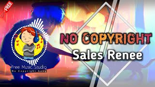 SALES - Renee (Remix) | No Copyright Music