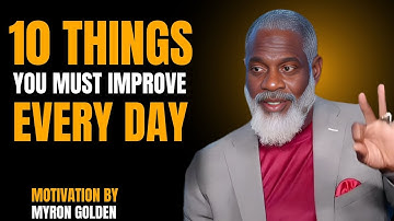 *10 Daily Habits That Transform Your Life Faster Than You Think "Speech By Myron Golden"*