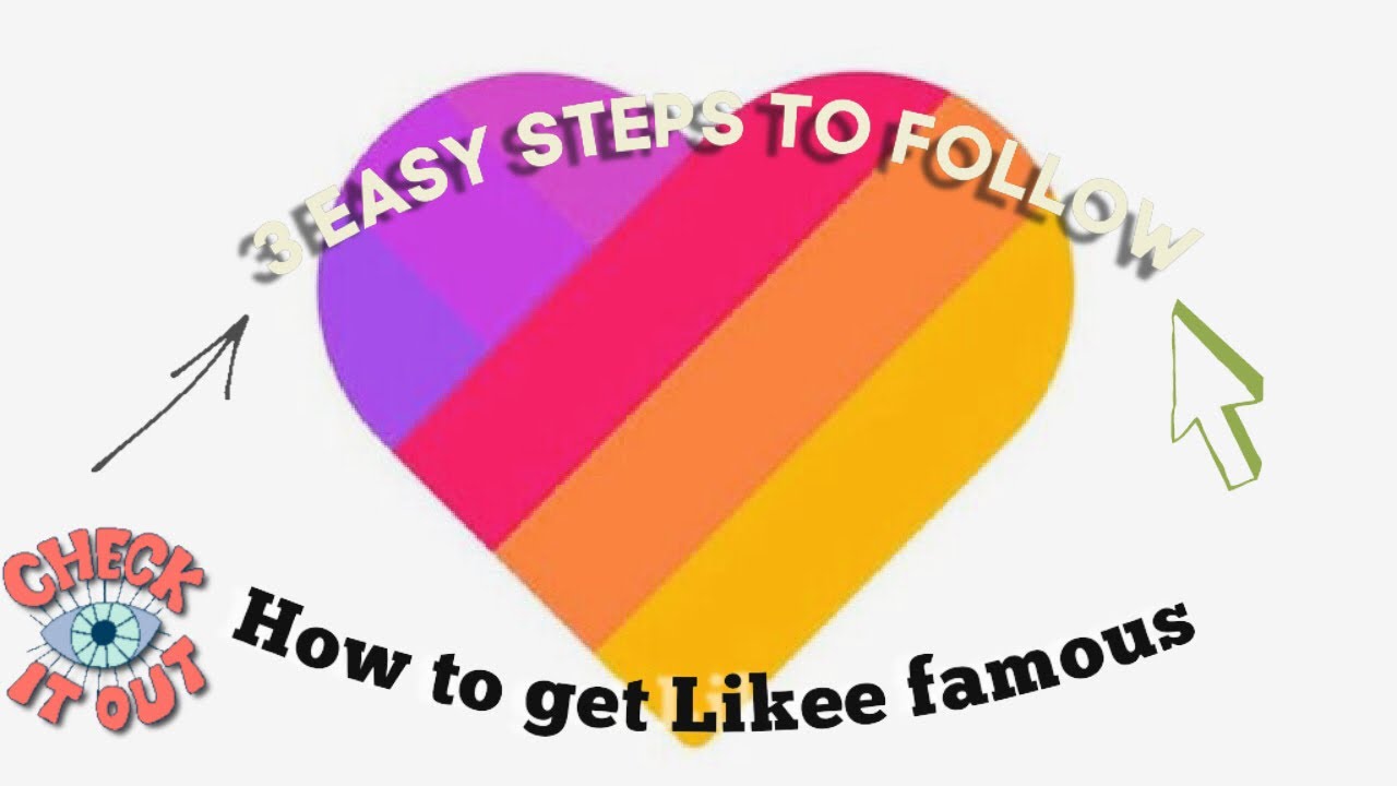 3 Easy Steps On How To Get Likee Famous