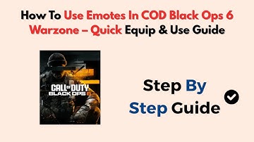 How To Use Emotes In COD Black Ops 6 Warzone – Quick Equip & Use Guide