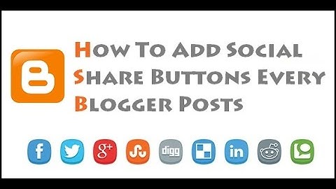How To Add Social Share Buttons Every Blogger Posts