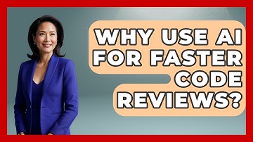 Why Use AI For Faster Code Reviews? - Learning To Code With AI