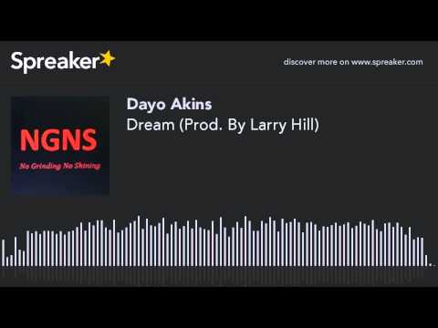 Dream (Prod. By Larry Hill) (made with Spreaker)