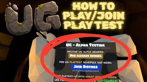 How to Play/Join Playtest for UG
