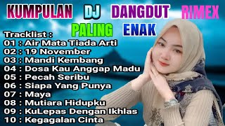 DJ DANGDUT TERBAIK FULL BASS  -  DJ ENAK NEMANI SAAT KERJA DJ TERBARU 2024