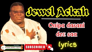 Jewel Ackah  - Onipa Dasani Deɛ Saa Lyrics (Free Texts)