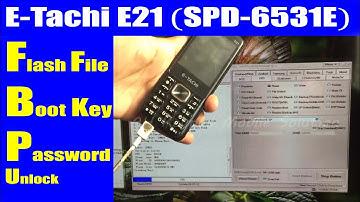 E-Tachi E21 SPD6531E Flash File + Boot Key + Password Unlock