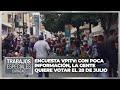 Encuesta VPItv: Con poca información, la gente quiere votar el 28 de julio - Especial VPItv