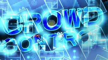 [NEW HARDEST] Crowd Control by Deadlox 100%! // Geometry Dash