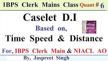 High Level Caselet DI Based on Time Speed and Distance, For IBPS Clerk Main and NIACL AO - 2019