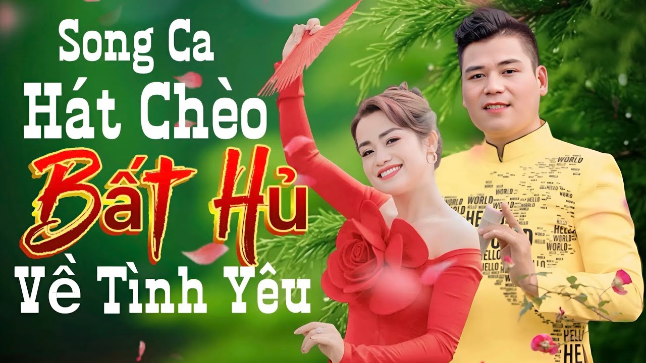 Song ca Hát Chèo Bất Hủ về Tình yêu | Hát chèo về tình yêu hay nhất - NS Thế Hoan, nhà hát chèo HN
