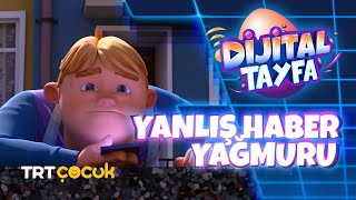 DİJİTAL TAYFA / YANLIŞ HABER YAĞMURU | TRT ÇOCUK