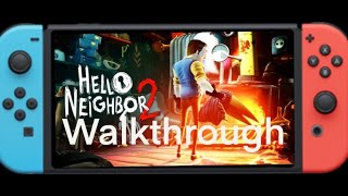 (Old) Hello Neighbor 2 Nintendo switch walkthrough