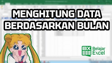 Tutorial 31 - Menghitung Data Berdasarkan Bulan Pada Excel