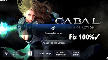 CABAL: Return of Action Fix Connection Login Server Fix No Server [CABAL MOBILE]