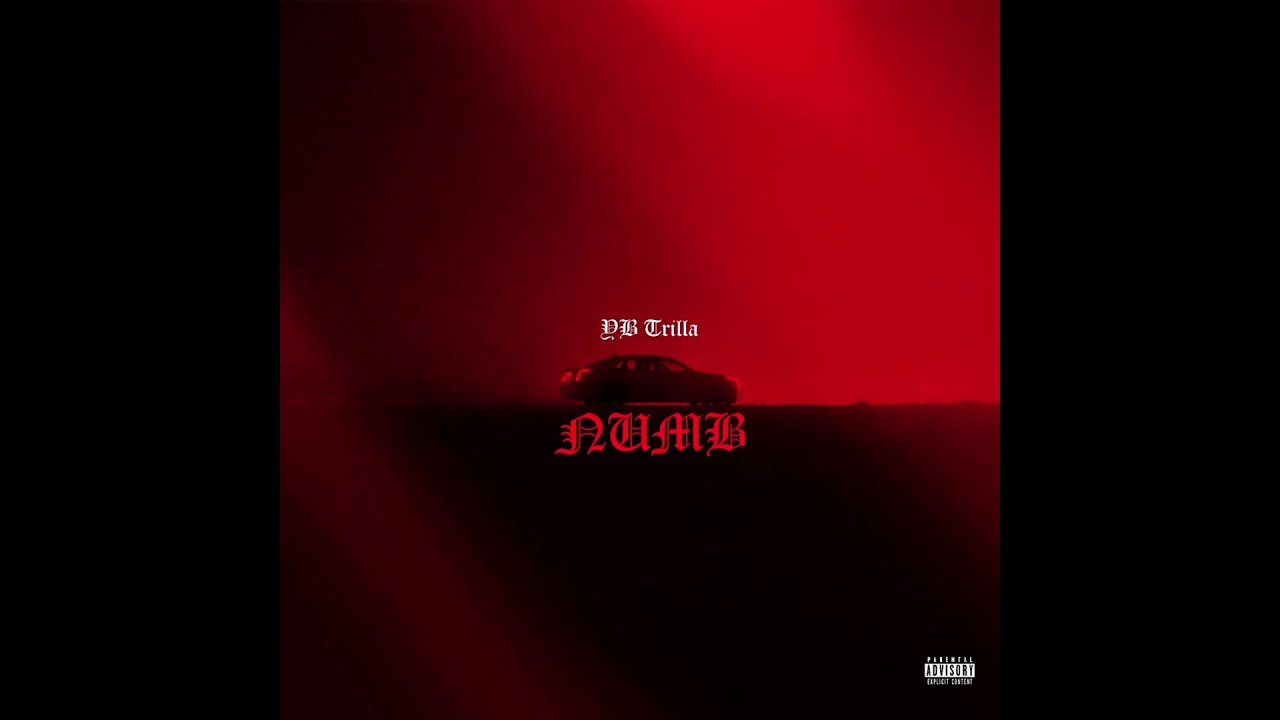 Watch Yb Trilla - NUMB on YouTube Watch Yb Trilla - NUMB on YouTube