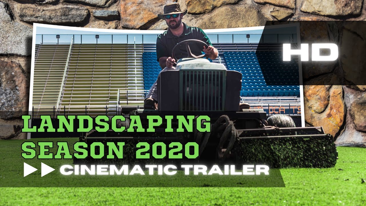 Landscaping Season 2020 Cinematic Trailer EPIC YouTube
